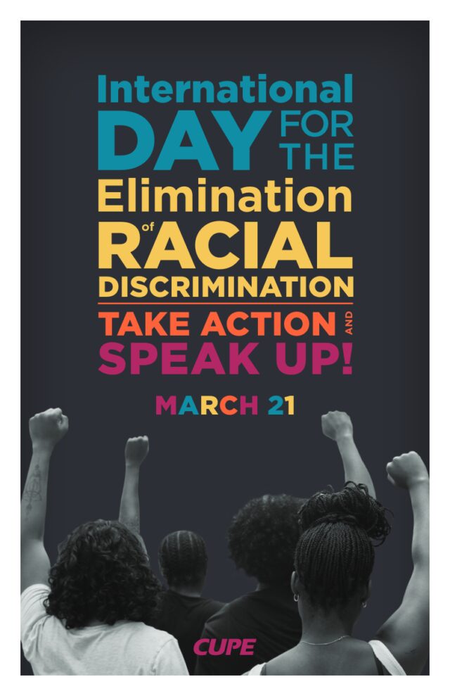 International Day For The Elimination Of Racial Discrimination Cupe Local